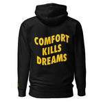 Comfort kills dreams